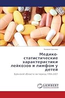 Mediko-statisticheskie kharakteristiki leykozov i limfom u detey: Bryanskoy oblasti za period 1994-2007 3659630608 Book Cover