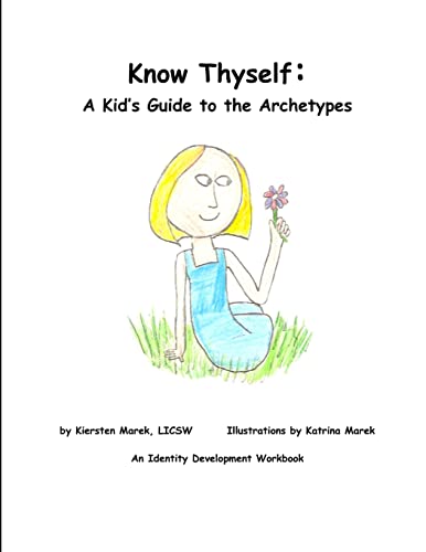 Know Thyself: A Kid's Guide to the Archetypes