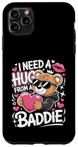 I Need A Hug from A Baddie Funny Text Graphic Flirt Meme Fun �X�}�z�P�[�X iPhone 11 Pro Max �p