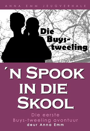 'n Spook in die skool (Die Buys-tweeling Book 1) (Afrikaans Edition)