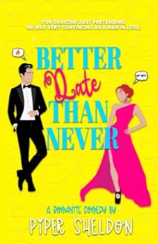 Better Date Than Never: (Unlucky in Love Book 2)
