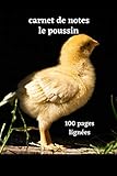  carnet de notes le poussin: animaux de la ferme,le poussin,100 pages lignées,papier blanc,format 6 x 9 po,un carnet de notes simple et pratique à offrir comme cadeau pour noël et anniversaire