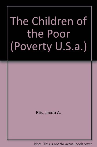 The Children of the Poor (Poverty U.S.A.) 0405031246 Book Cover