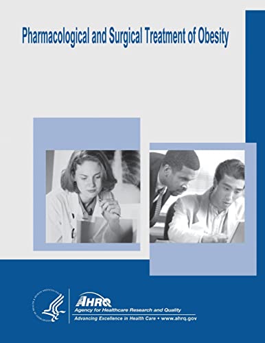 Pharmacological and Surgical Treatment of Obesity: Evidence Report/Technology Assessment Number 103