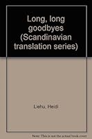 Long, long goodbyes (Scandinavian translation series) 189413107X Book Cover