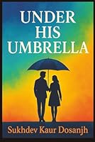 Under His Umbrella: The Grace and Strength of Womanhood: A poetic reflection on how love, family, and justice protect and uplift a woman’s spirit. women and faith weave B0G5G471KQ Book Cover