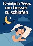 10 einfache Wege, um besser zu schlafen by Fabian Tüns