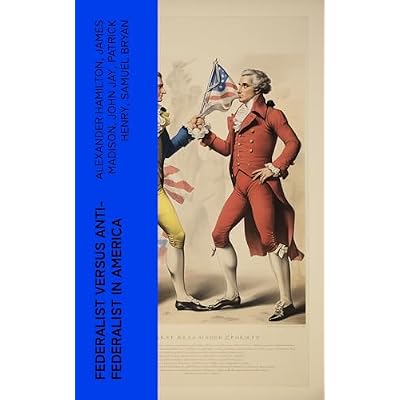 Federalist Versus Anti-Federalist in America