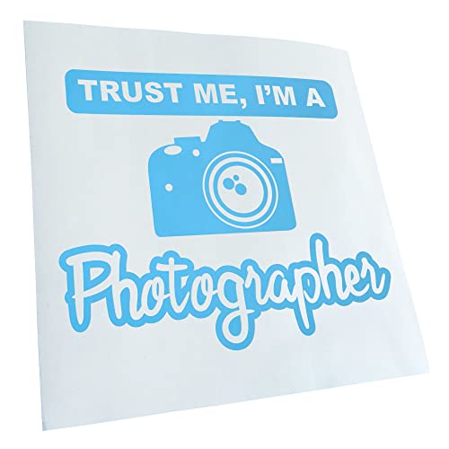 Kiwistar - Autocollant - Trust me, im a Photographer - bleu clair - G30 - Pour voitures, vélos, véhicules, motos, cyclomoteurs, tuning, vitres arrière