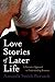 Love Stories of Later Life: A Narrative Approach to Understanding Romance