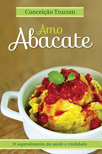 Amo Abacate: O superalimento da saúde e vitalidade