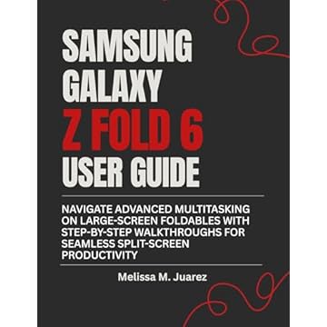 Samsung Galaxy Z Fold 6 User Guide: Navigate advanced multitasking on large-screen foldables with step-by-step walkthroughs for seamless split-screen productivity (English Edition)