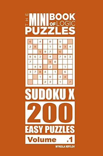 The Mini Book of Logic Puzzles - Sudoku X 200 Easy (Volume 1)