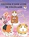 cochon d'Inde livre de coloriage: pour les enfants et pour les adultes