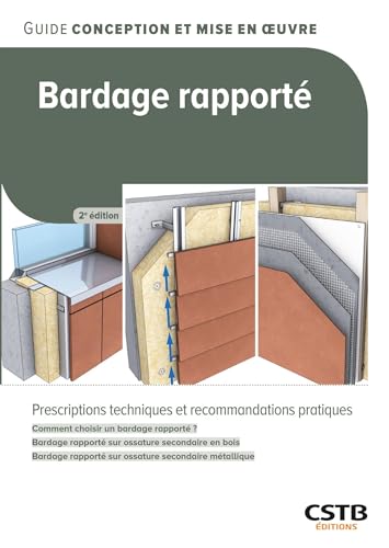 Bardage rapporté: Prescriptions techniques et recommandations pratiques