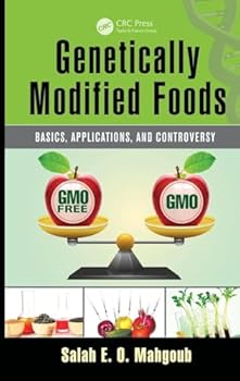 Hardcover Genetically Modified Foods: Basics, Applications, and Controversy Book