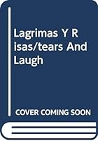 Lagrimas Y Risas/tears And Laugh (Textos de difusion cultural) 9683637582 Book Cover