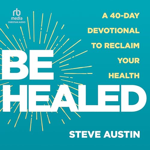 Be Healed by Steve Austin episode artwork