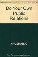 Do Your Own Public Relations 0830615954 Book Cover