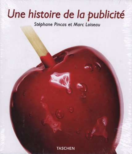 Télécharger Une histoire de la publicité 1842-2006 Gratuit