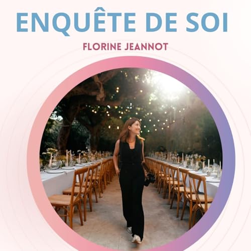 #4 Enqu&ecirc;te de soi : Comment ne pas se br&ucirc;ler avec la flamme de sa passion ?