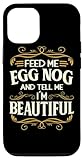 Coque pour iPhone 14 Pro Donne-moi Egg Nog et dis-moi que je suis belle