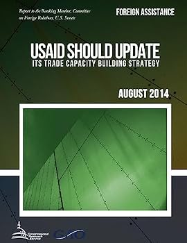 FOREIGN ASSISTANCE USAID Should Update Its Trade Capacity Building Strategy