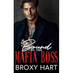 Bound by the Mafia Boss Audiobook By Broxy Hart cover art
