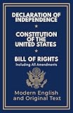 Declaration of Independence, Constitution of the United States, Bill of Rights and All Amendments: Original Text and Modern English Paraphrase