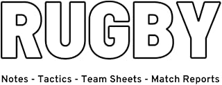 RUGBY: Notes - Tactics - Team Sheets - Match Reports