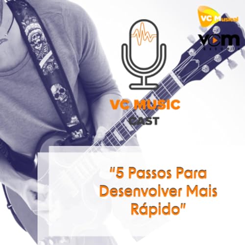 NA ESTRADA #EP 022 - 5 Passos Para Desenvolver Mais Rápido