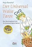  Universal Waite Tarot. Das neue Einsteigerset: Das Deutungsbuch mit 78 Universal Waite Karten