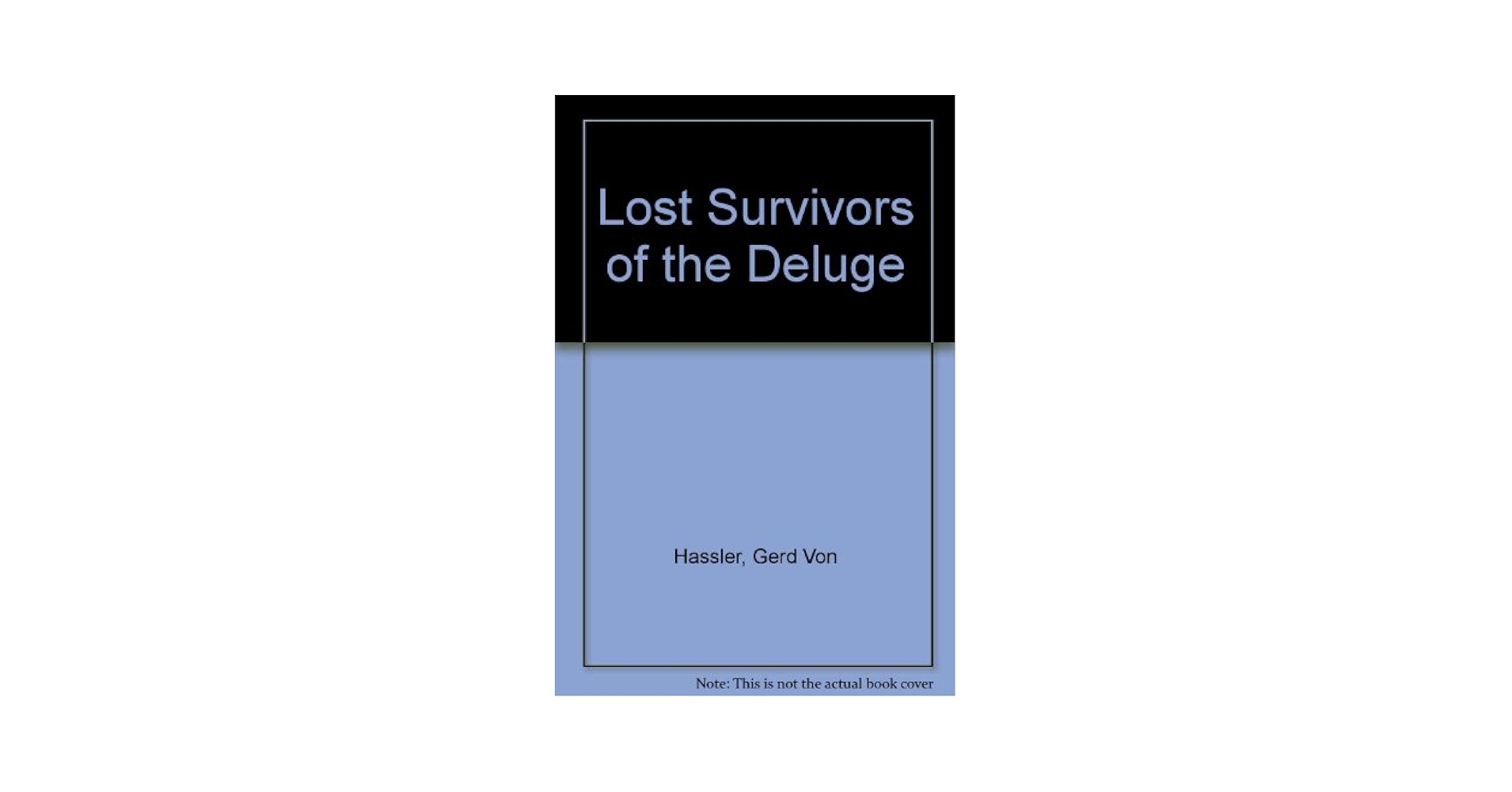 洋書 Lost Survivors of the Deluge by Hassler Lost Survivors of the Deluge: GERD VON HASSLER and MARTIN