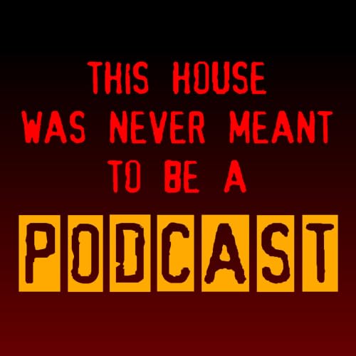 『This House Was Never Meant To Be A Podcast』のカバーアート
