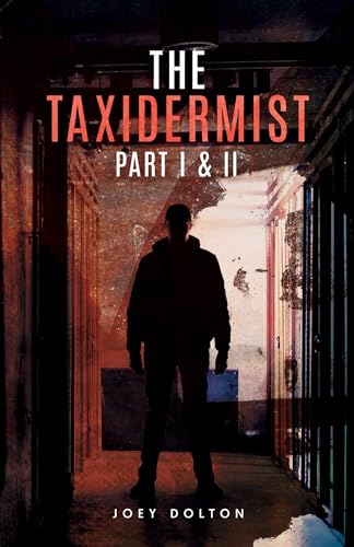 The Taxidermist : Part I & II