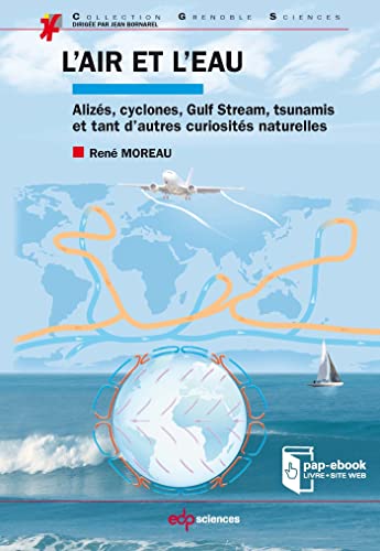 L'air et l'eau alizés, cyclones, Gulf Stream, tsunamis et tant d'autres curiosités naturelles