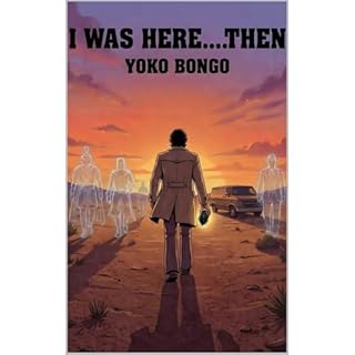I Was Here....Then Audiobook By Yoko Bongo cover art