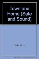 Town And Home (Safe And Sound) 0516083627 Book Cover