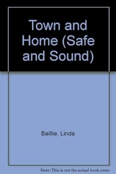 Hardcover Town and Home: Safe and Sound Book