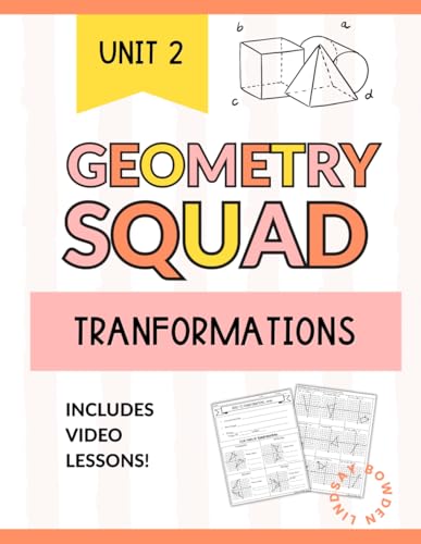 Geometry Transformations Workbook: Translations, Reflections, Rotations, and Dilations for Grades 8–12 (Geometry Squad)