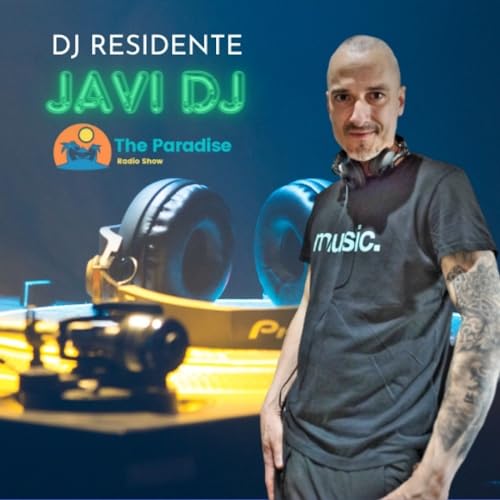 The Paradise Radio Show Episodio 299 20-6-2025 - DJ Residente Javi DJ