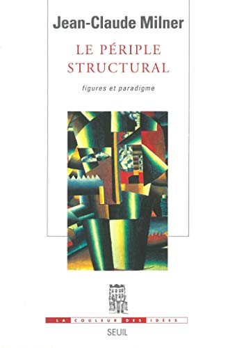 Le périple structural - Figures et paradigme (La couleur des idées) (French Edition)