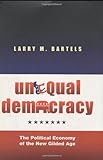 Unequal Democracy: The Political Economy of the New Gilded Age