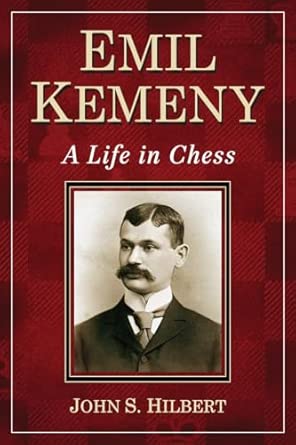 Emil Kemeny: A Life in Chess Emil Kemeny: A Life in Chess book cover