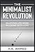 Produktbild The Minimalist Revolution: Enjoying Life More By Living With Less
