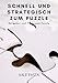 Schnell und strategisch zum Puzzle: Ratgeber und Tipps zum Puzzeln (German Edition)