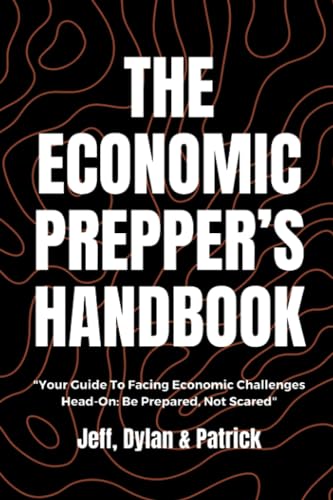The Economic Prepper's Handbook: 