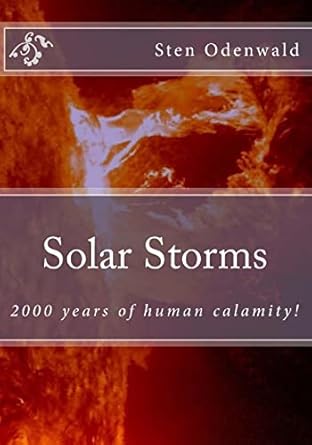 Solar Storms: 2000 years of human calamity (Space Weather)