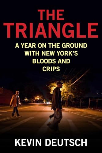 The Triangle: A Year on the Ground with New York's Bloods and Crips