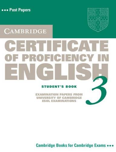 Cambridge Certificate of Proficiency in English 3 Student's Book: Examination Papers from University